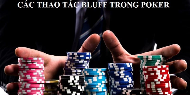 Bluff khi bạn không thể xác định được khoảng bài của đối thủ