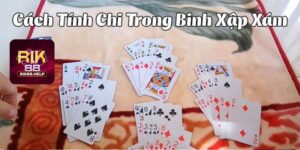 Cách tính Chi trong binh xập xám với quy luật cụ thể