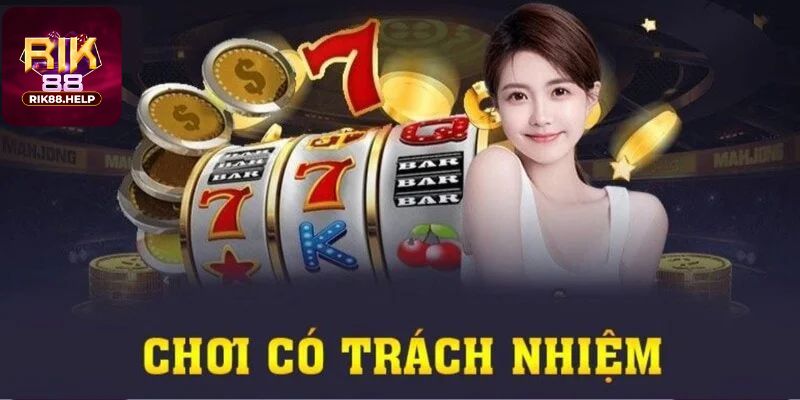 Quy định về Cờ bạc có trách nhiệm Rik88