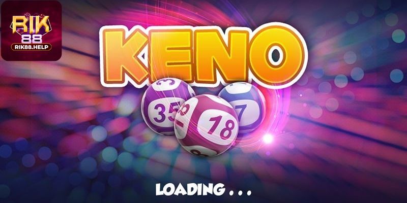 Kinh nghiệm chơi quay số Keno Rik88
