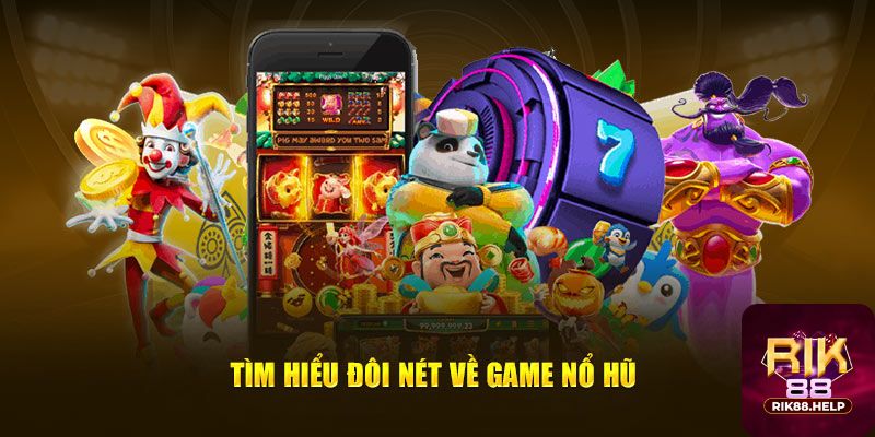 Tìm hiểu các quy tắc cơ bản của trò chơi Nổ hũ Rik88