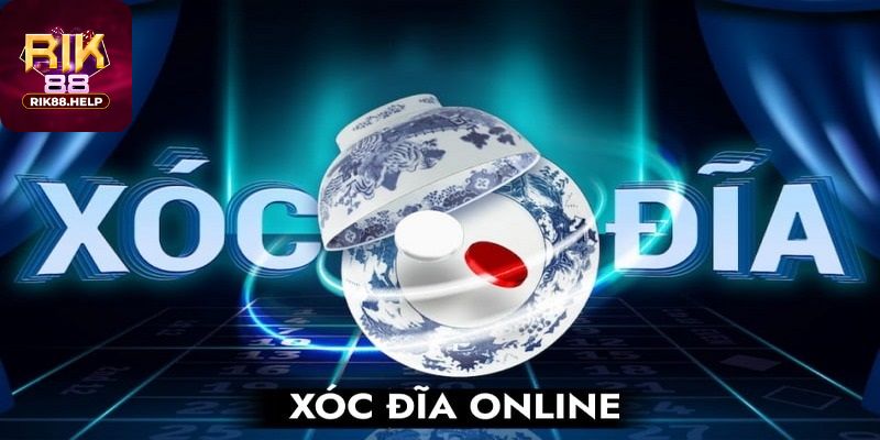 Xóc Đĩa Rik88 Online đang phổ biến như thế nào